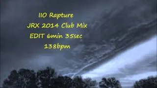IIO RAPTURE JRX 2014 CLUB MIX EDIT 6min 35sec 138bpm