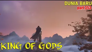 KING OF GODS part 353 | DUNIA BARU [ Bonus ]