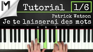 Je te laisserai des mots - Patrick Watson - Full Piano Tutorial [Part 1/6]