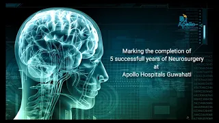 5 years of Neurosurgery Department | Apollo Hospitals Guwahati