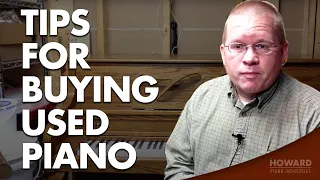 How To Buy A Used Piano I HOWARD PIANO INDUSTRIES