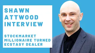 Shaun Attwood Stockmarket Millionaire turned ecstasy dealer interviewed by Dr. Becky Spelman