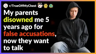 My Parents Disowned Me 5 Years Ago For False Accusations, Now They Want to Talk [Reddit Audio Story]