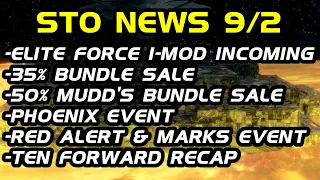 STO News 9/2: Elite Force I-Mod Incoming | Mudd's & C-Store Bundles Sale | Ten Forward Recap