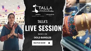 Gold Bangles Collection at Talla Jewellers, Janipur - FB Live on 24/Feb/2023