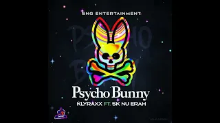 klyraxx x sk nu erah - psycho bunny (sng)