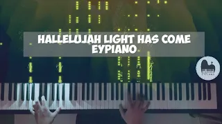 Hallelujah Light Has Come - Piano cover by EYPiano