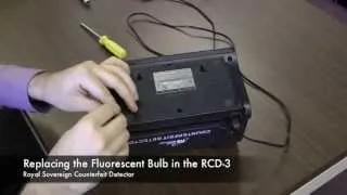 Replacing the Fluorescent (FL) Bulb in a RCD-3 Counterfeit Detector