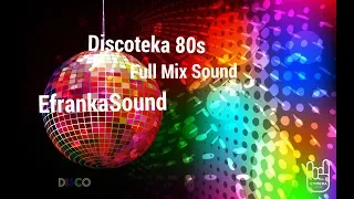 Discoteka 80s Mix Full Megamix   EfrankaSound