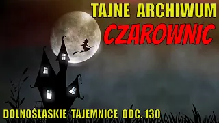 Tajne Archiwum Czarów. Dolnośląskie Tajemnice odc. 130, opowiada Joanna Lamparska