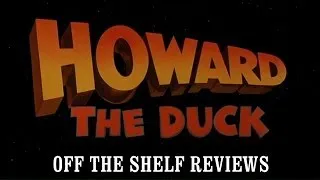 Howard The Duck Review - Off The Shelf Reviews