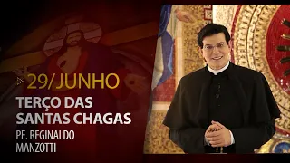 Terço das Santas Chagas | 29 de Junho de 2023 | @PadreManzottiOficial