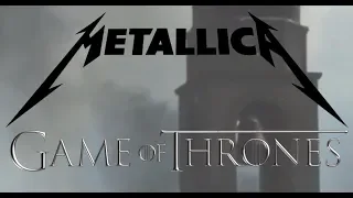 Game of Thrones 8x05 The Bells | For Whom The Bell Tolls - Metallica