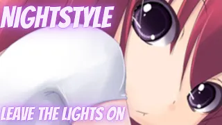 Nightstyle - Meiko - Leave The Lights On ( ReliQium Hardstyle Bootleg ) [DENIZ] Lyrics