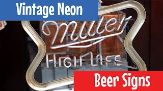 The "High Life" of Illumination! History of Neon & My Miller & Olympia Signs | Out of the Collection
