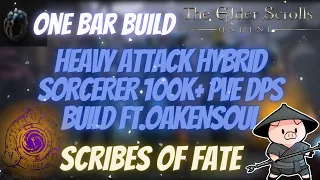 ESO Heavy Attack One Bar Hybrid Magicka Sorcerer 100k+ DPS PVE Build Ft. Oakensoul Scribes of Fate