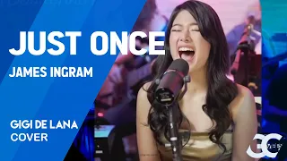 JUST ONCE - GIGI DE LANA [COVER]