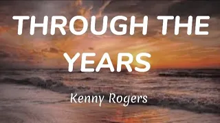 THROUGH THE YEARS - Kenny Rogers (Lyrics)