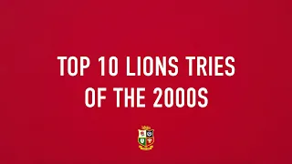 Top 10s | Best Lions Tries of the 2000s