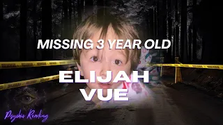 Missing Child Elijah Vue  - psychic reading