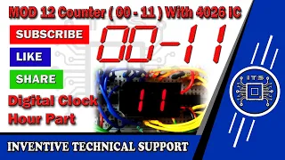 MOD 12 Counter ( 00 - 11 ) with 7 segment display using 4026 IC by INVENTIVE TECHNICAL SUPPORT