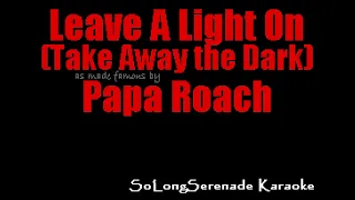 Papa Roach - Leave A Light On (Take Away The Dark) (Karaoke Version)