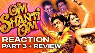 Om Shanti Om Reaction + Review (Part 3) - India's Love Letter to Cinema Is An All-Time Favorite