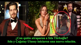 Who was Sıla Türkoğlu caught with? Sıla's new boyfriend is a famous actor.