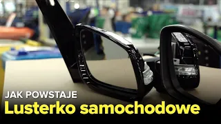 Jak powstaje lusterko samochodowe? - Fabryki w Polsce