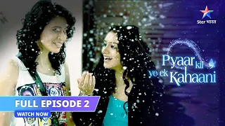 FULL EPISODE 02 || Dosti ki shuruaat || Pyaar Kii Ye Ek Kahaani #starbharat #starbharatromance