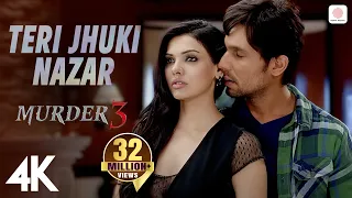 Teri Jhuki Nazar  -  Murder 3 | Pritam, Shafqat Amanat Ali | Aditi Rao Hydari | Randeep Hooda | 4K