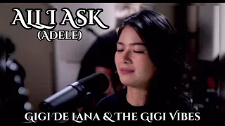 ALL I ASK - Adele | LYRICS (cut) (LYRICS) LiveCover: Gigi De Lana & The Gigi Vibes | Vivi-Vibes