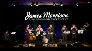 James Morrison & The Schagerl Trumpet All Stars - Trumpet Blues & Cantabile - #schagerltrumpet