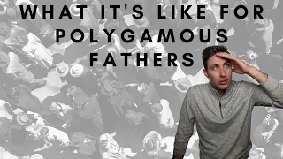 What It's Like For Polygamous Fathers