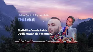 Melike Şahin & Mabel Matiz - Düldül ( Sözleri / Lyrics )