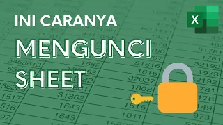 Cara Mengunci Sheet Excel Agar Tidak Bisa Diedit dan Diubah | Tutorial Excel Pemula - ignasiusryan