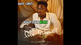 Love Love - Moses Bliss - Ft. - Frank Edward (Official Lyrics Video)