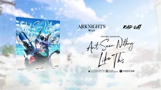 Rad Cat – Ain't Seen Nothing Like This (Arknights Soundtrack) Music Teaser