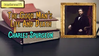 Philippians 1:21 - The Good Man’s Life And Death || Charles Spurgeon’s Sermon