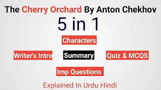 The Cherry Orchard by Anton Chekhov | The Cherry Orchard Critical Summary  Quiz Questions Urdu Hindi