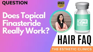 Hair FAQ: Does Topical Finasteride Really Work?, Hair Loss Solution- The Esthetic Clinics