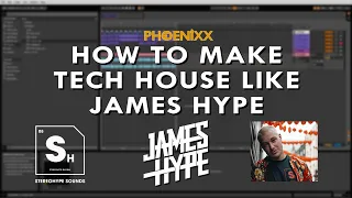 HOW TO MAKE TECH HOUSE LIKE JAMES HYPE