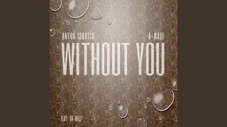 Without You (A-Mase Extended Club Remix)