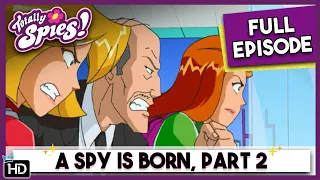 Totally Spies! Season 2 - Episode 1 A Spy Is Born, Part 2 (HD Full Episode)