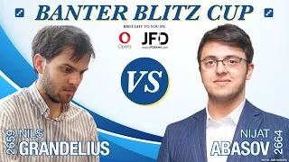 GM Nijat Abasov vs. GM Nils Grandelius| Banter Blitz Cup