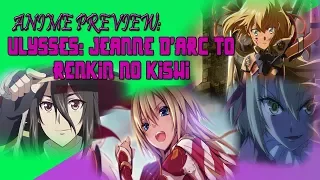 Kampai Otaku// Preview: Ulysses: Jeanne d’Arc to Renkin no Kishi