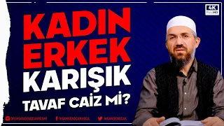 Kadın Erkek Karışık Tavaf Caiz Mi? | İhsan Şenocak