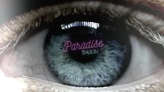 "Paradise" Lyric Video  ~ Bazzi