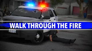 Walk Through the Fire | Police Tribute