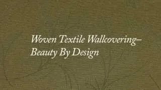 Woven luxury wallcovering manufactured by Hytex